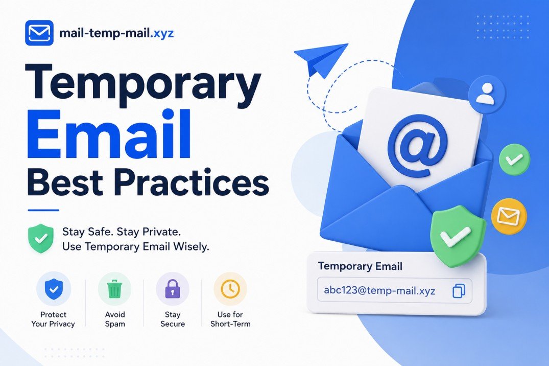Temporary Email Best Practices