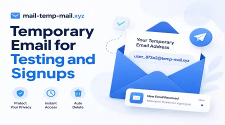 Temporary Email for Testing and Signups: Why I Stopped Using My Real Inbox for Everything